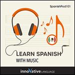 Learn Spanish with Music [Audiobook]